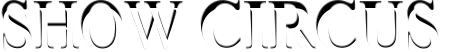 SHOW CIRCUS