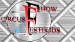 SHOW                  CIRCUS         ESTIKIDS