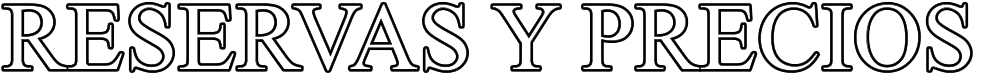 RESERVAS Y PRECIOS